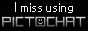 I miss using PICTOCHAT